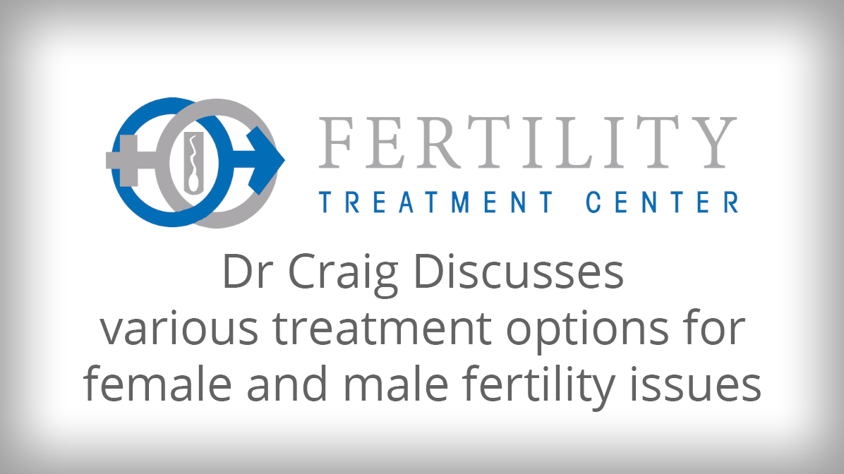 Dr Craig Discusses Secondary Infertility